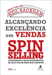 Alcançando Excelência em Vendas - Spin Selling
